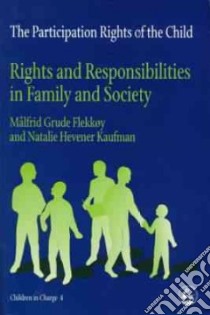 The Rights of the Child libro in lingua di Flekkoy Malfrid Grude, Kaufman Natalie Hevener