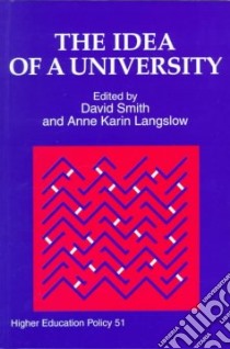 The Idea of a University libro in lingua di Smith David C. (EDT), Langslow Anne Karin (EDT)