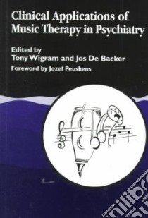 Clinical Applications of Music Therapy in Developmental Disability libro in lingua di Wigram Tony (EDT), Backer Jos De (EDT), De Backer Jos (EDT)