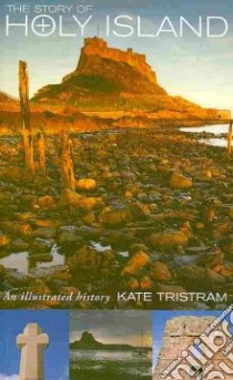The Story Holy Island libro in lingua di Tristam Kate