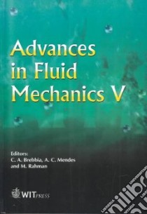 Advances in Fluid Mechanics V libro in lingua di Mendes A. C., Brebbia C. A. (EDT), Rahman M.