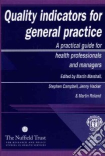 Quality Indicators for General Practice libro in lingua di Marshall Martin (EDT), Campbell Stephen (EDT), Roland M. (EDT), Hacker J. (EDT)