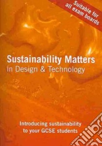 Sustainability Matters in Design & Technology libro in lingua di Not Available (NA)