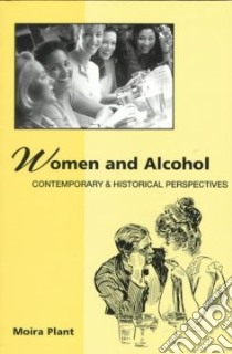 Women and Alcohol libro in lingua di Plant Moira
