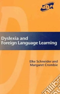 Dyslexia and Modern Foreign Languages libro in lingua di Elke  Schneider