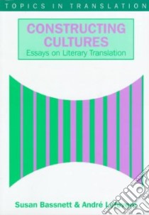 Constructing Cultures libro in lingua di Bassnett Susan, Lefevere Andre
