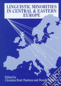 Linguistic Minorities in Central and Eastern Europe libro in lingua di Paulston Christina Bratt (EDT), Peckham Donald