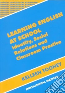 Learning English at School libro in lingua di Toohey Kelleen