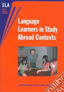 Language Learners in Study Abroad Contexts libro in lingua di Dufon Margaret A. (EDT), Churchill Eton (EDT)