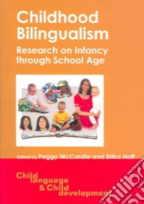 Childhood Bilingualism libro in lingua di Mccardle Peggy D. (EDT), Hoff Erika (EDT)