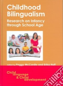 Childhood Bilingualism libro in lingua di Mccardle Peggy D. (EDT), Hoff Erika (EDT)