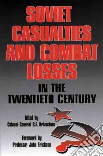 Soviet Casualties and Combat Losses in the Twentieth Century libro in lingua di Krivosheev G. F. (EDT)