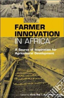 Farmer Innovation in Africa libro in lingua di Reij Chris (EDT), Waters Bayer A. (EDT), Waters-Bayer Ann (EDT)