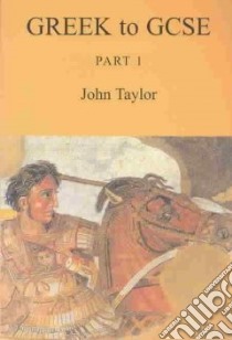 Greek to Gcse libro in lingua di Taylor John