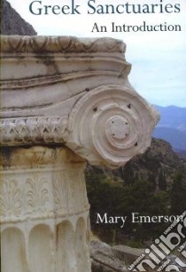 Greek Sanctuaries libro in lingua di Emerson Mary