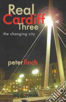 Real Cardiff Three libro in lingua di Finch Peter