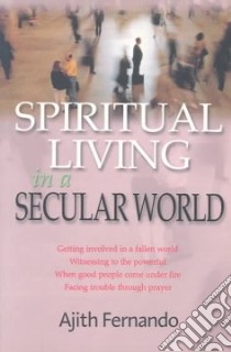 Spiritual Living in a Secular World libro in lingua di Fernando Ajith