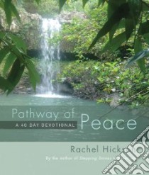 Pathway of Peace libro in lingua di Hickson Rachel
