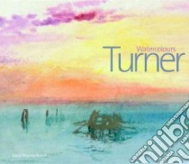 Turner Watercolours libro in lingua di David Blayney Brown