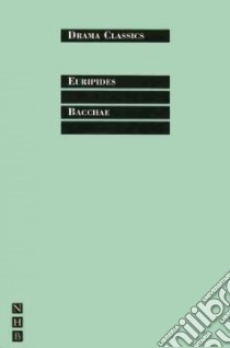 Bacchae libro in lingua di Euripides, Raphaie Frederic (TRN), McLeish Kenneth (TRN)