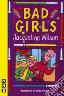 Bad Girls libro in lingua di Jacqueline Wilson