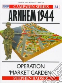Arnhem 1944 libro in lingua di Badsey Stephen, Chandler David G. (EDT)