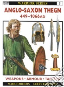 Anglo-Saxon Thegn libro in lingua di Harrison Mark, Embleton Gerry (ILT)