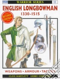 English Longbowman 1330-1515Ad libro in lingua di Bartlett Clive, Embleton Gerry (ILT)