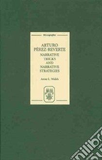 Arturo Pacrez-Reverte libro in lingua di Walsh Anne L.