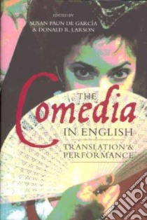 The Comedia in English libro in lingua di Paun De Garcia Susan (EDT), Larson Donald R. (EDT)