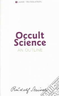 Occult Science libro in lingua di Steiner Rudolf