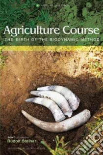 Agriculture Course libro in lingua di Steiner Rudolf