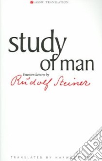 Study Of Man libro in lingua di Steiner Rudolf, Harwood Daphne (TRN), Fox Helen (TRN), Harwood A. C. (EDT)