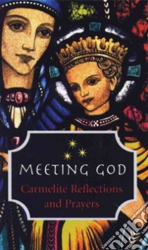 Meeting God libro in lingua di Irish Carmelites (EDT)