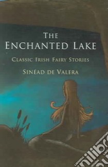 The Enchanted Lake libro in lingua di De Valera Sinead