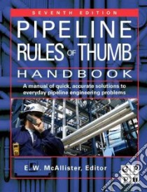 Pipeline Rules of Thumb Handbook libro in lingua di McAllister E. W.