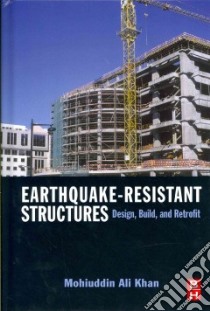 Earthquake-Resistant Structures libro in lingua di Khan Mohiuddin Ali Ph.D.