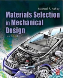 Materials Selection in Mechanical Design libro in lingua di Ashby Michael F.
