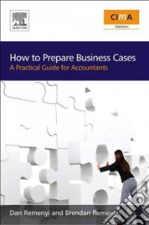 How to Prepare Business Cases libro in lingua di Remenyi Dan, Remenyi Brendan