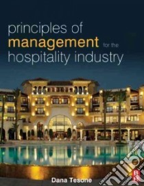 Principles of Management for the Hospitality Industry libro in lingua di Tesone Dana