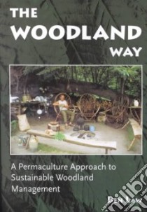 Woodland Way libro in lingua di Ben Law