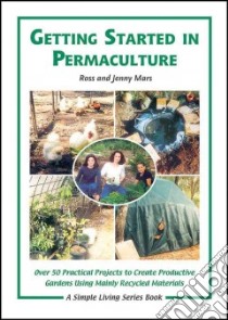 Getting Started in Permaculture libro in lingua di Mars Ross, Mars Jenny