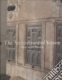 Architecture of Yemen libro in lingua di Salma Damluji