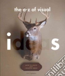 An A-Z of Visual Ideas libro in lingua di Ingledew John