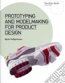Prototyping and Modelmaking for Product Design libro in lingua di Hallgrimsson Bjarki