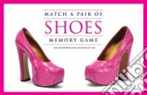 Match a Pair of Shoes Memory Game libro in lingua di Metropolitan Museum of Art (New York N. Y.)