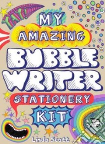 My Amazing Bubble Writer Stationery Kit libro in lingua di Scott Linda