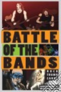 Battle of the Bands libro in lingua di Ellcock Stephen, Sommer Mikkel
