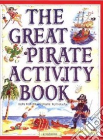The Great Pirate Activity Book libro in lingua di Robins Deri, Buchanan George (ILT)