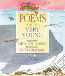 Poems for the Very Young libro in lingua di Rosen Michael, Graham Bob (ILT)